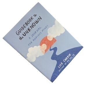 Guidebook To The Unknown: A Journal for Anxious Minds By Lisa Currie -